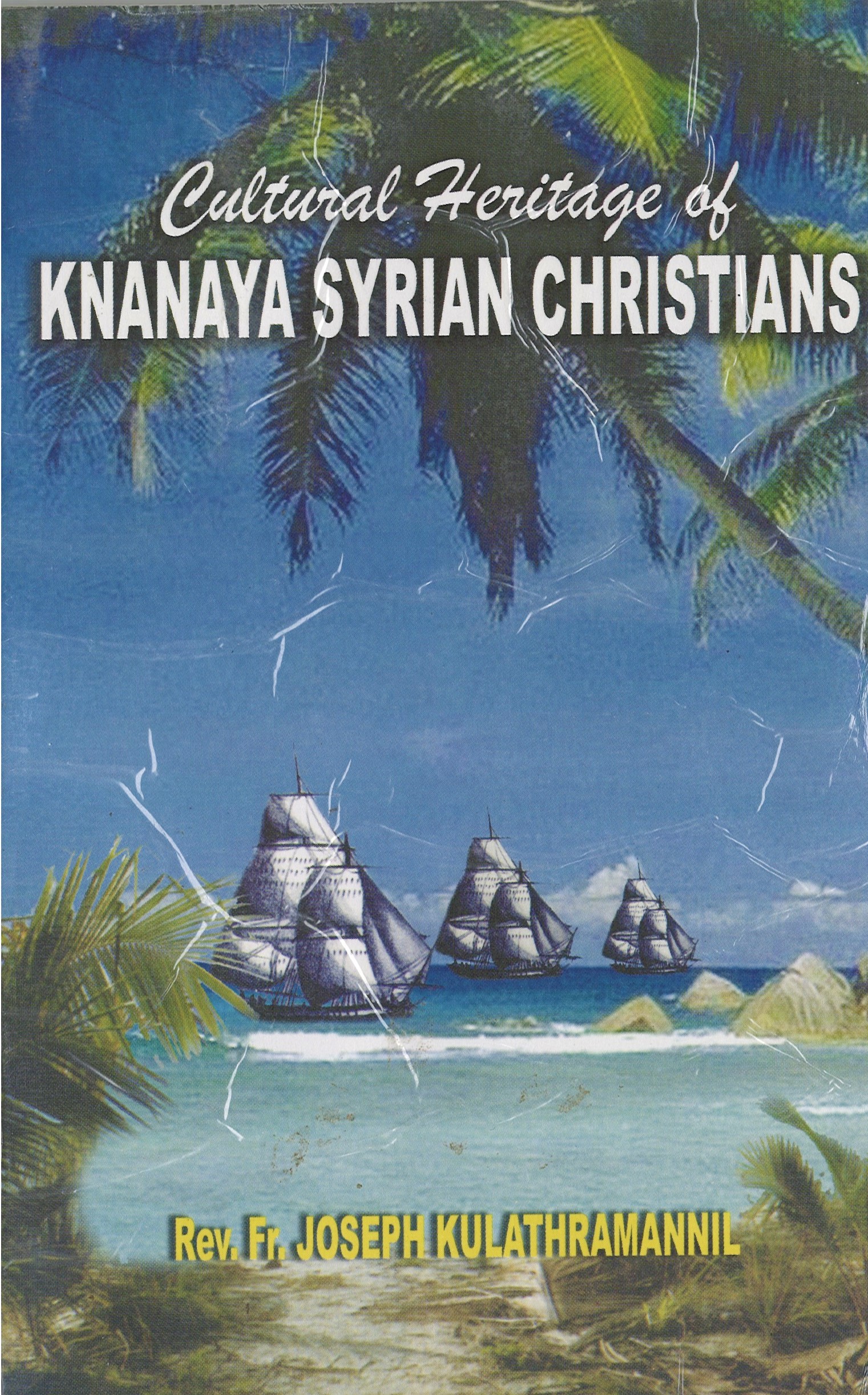 The Cultural Heritage of Knanaya Syrian Christians