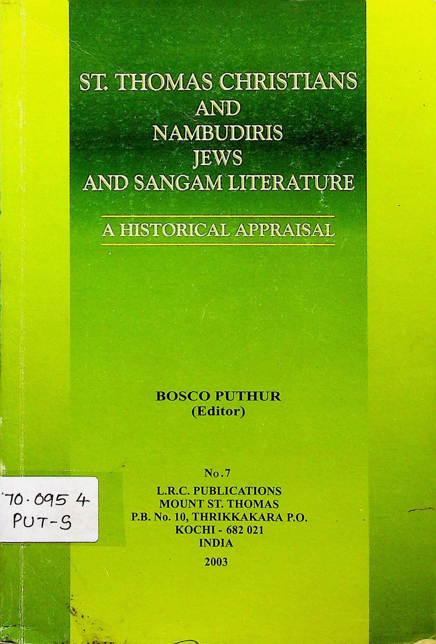 St. Thomas Christians and Nambudiris, Jews and Sangam Literature.